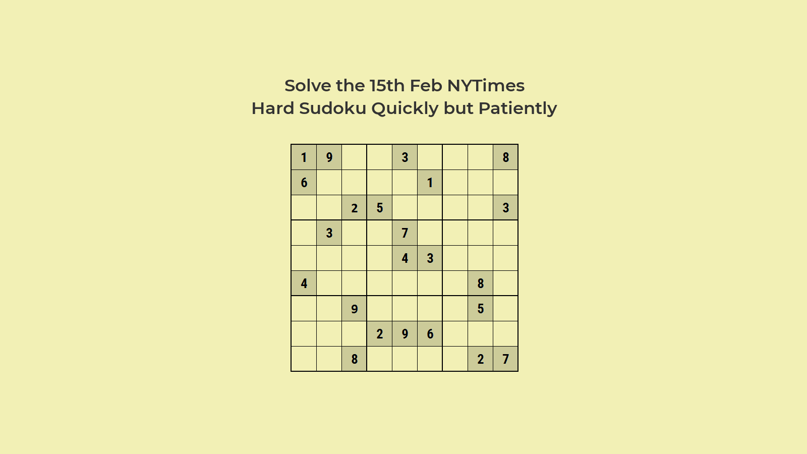 NYT Hard Sudoku 15th Feb 2021: Solve Sudoku Like an Expert
